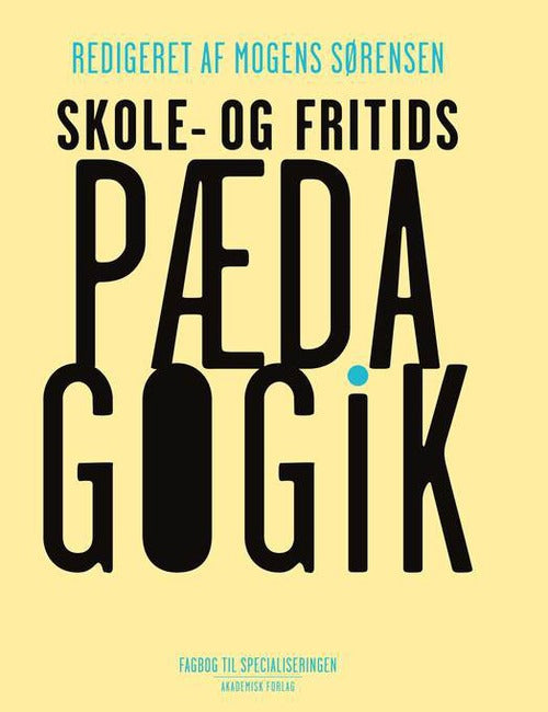 SKOLE- OG FRITIDSPÆDAGOGIK