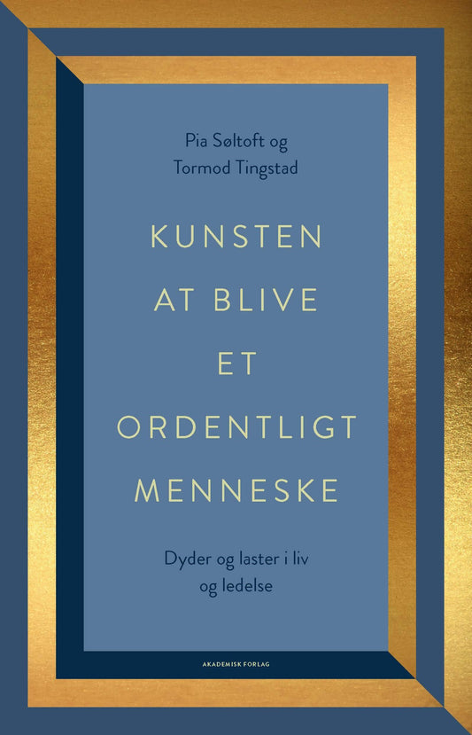 KUNSTEN AT BLIVE ET ORDENTLIGT MENNESKE