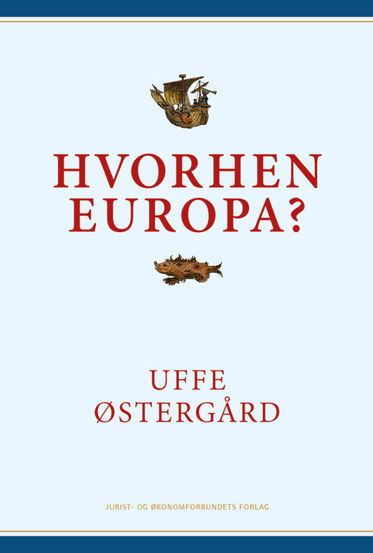 HVORHEN EUROPA ?