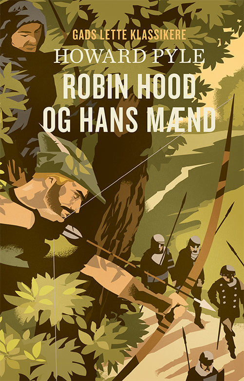 GADS LETTE KLASSIKERE: ROBIN HOOD OG HANS MÆND