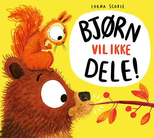 BJØRN VIL IKKE DELE!