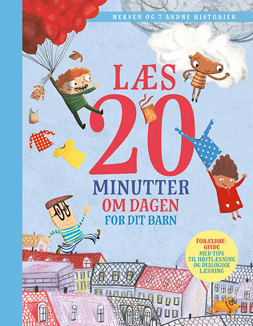 LÆS 20 MINUTTER OM DAGEN - FOR DIT BARN: HEKSEN OG 7 SYV ANDRE HISTORIER