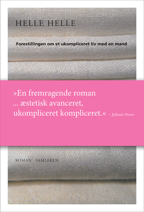 FORESTILLINGEN OM ET UKOMPLICERET LIV MED EN MAND