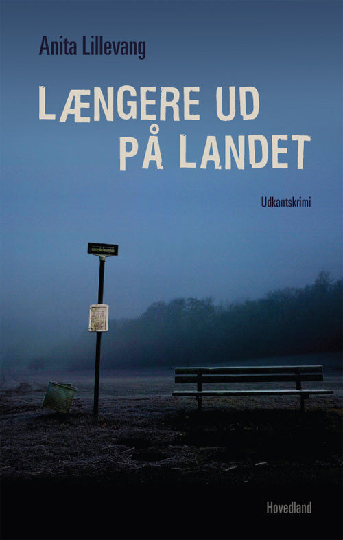 LÆNGERE UD PÅ LANDET