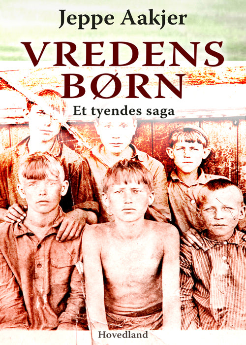 VREDENS BØRN ET TYENDES SAGA