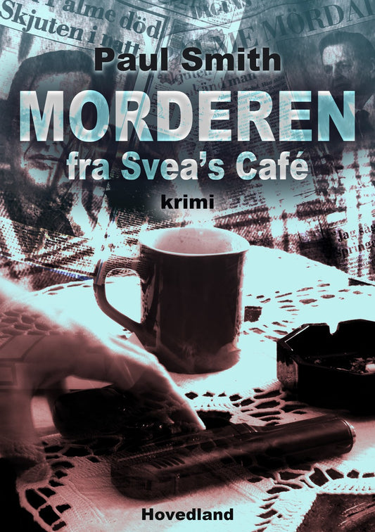 MORDEREN FRA SVEAS CAFÉ
