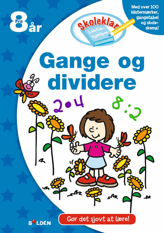 AKTIVITETSBOG SKOLEKLAR GANGE OG DIVIDERE