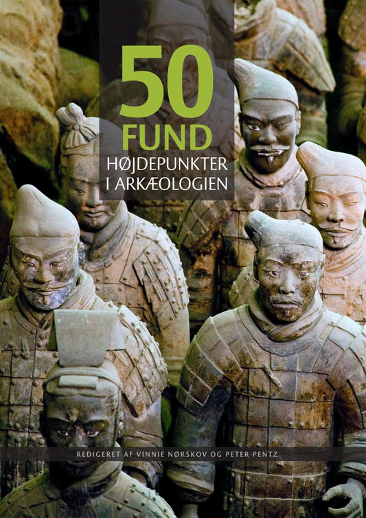 50 FUND - HØJDEPUNKTER I ARKÆOLOGIEN