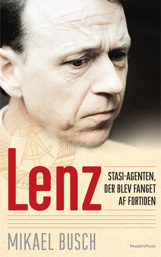 LENZ - STASI-AGENTEN, DER BLEV FANGET AF FORTIDEN