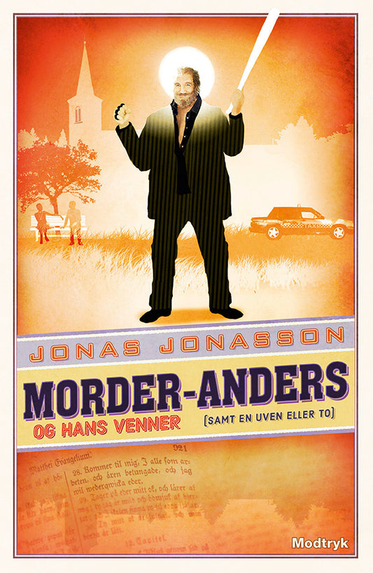 MORDER-ANDERS OG HANS VENNER (SAMT EN UVEN ELLER T