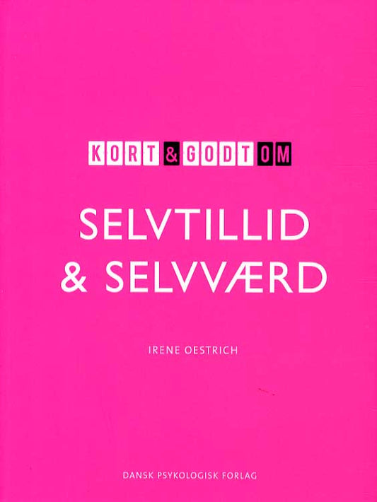 KORT & GODT OM SELVTILLID & SELVVÆRD