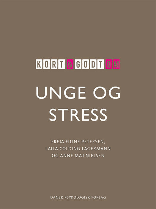 KORT & GODT OM UNGE & STRESS