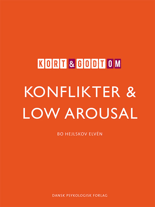 KORT & GODT OM KONFLIKTER & LOW AROUSAL