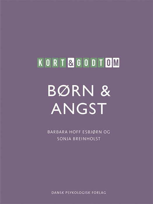 KORT OG GODT OM BØRN OG ANGST