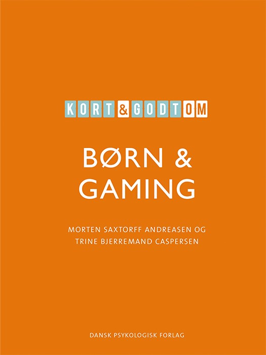 KORT & GODT OM BØRN & GAMING
