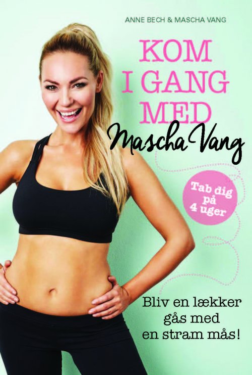 KOM I GANG MED MASCHA VANG