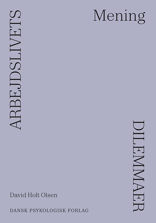 ARBEJDSLIVETS DILEMMAER - MENING