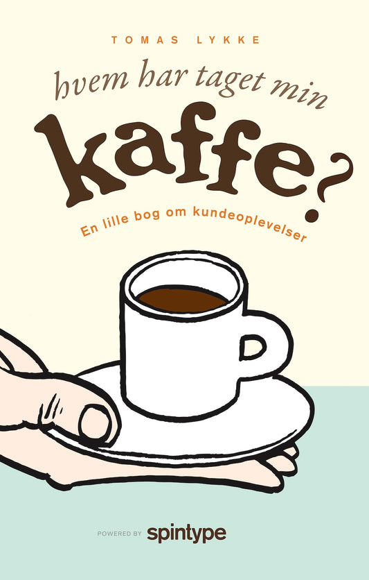 HVEM HAR TAGET MIN KAFFE?