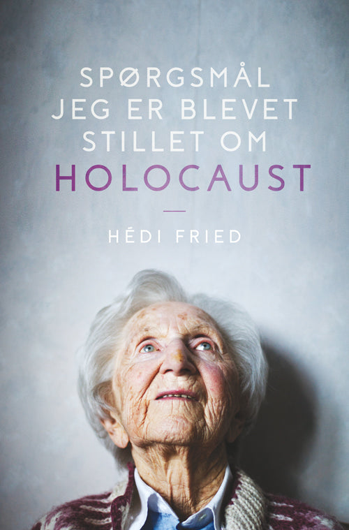 SPØRGSMÅL JEG HAR FÅET OM HOLOCAUST