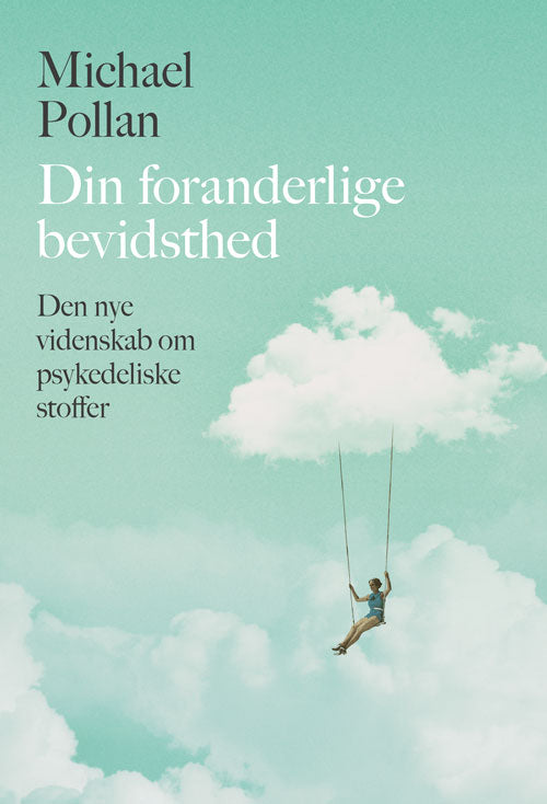 DIN FORANDERLIGE BEVIDSTHED