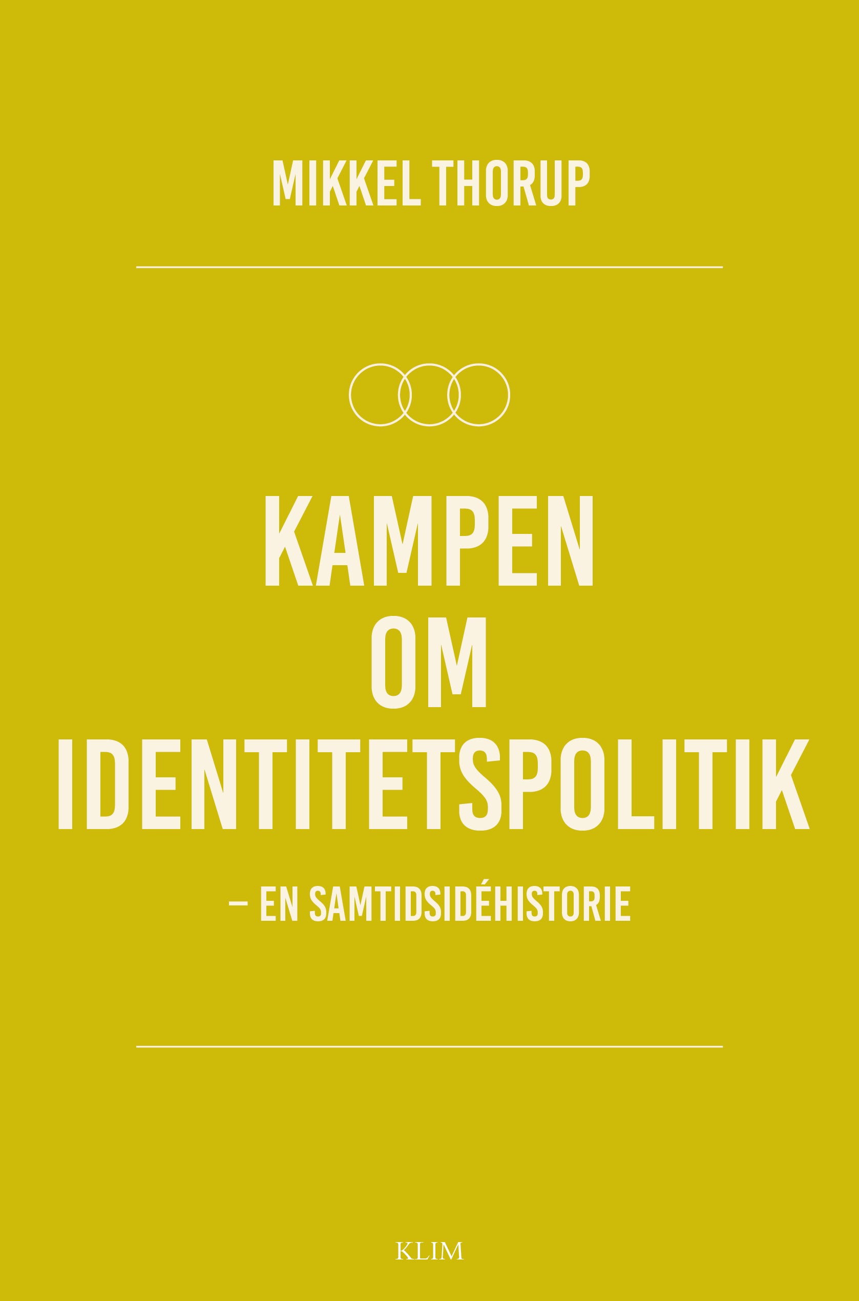 KAMPEN OM IDENTITETSPOLITIK