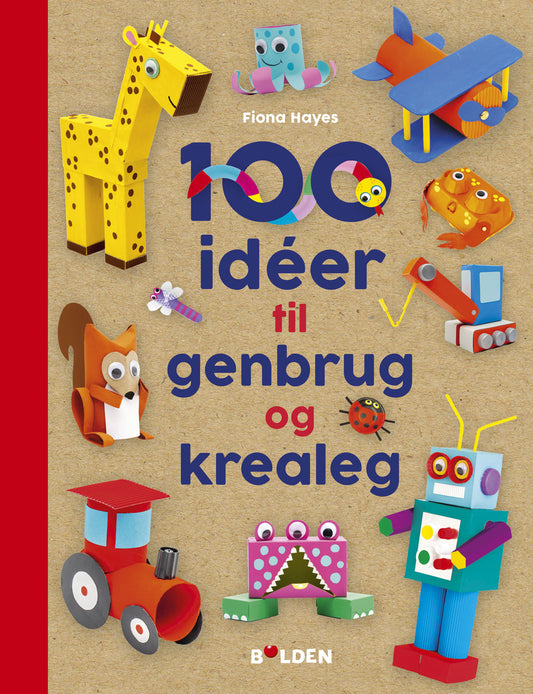 100 IDEER TIL GENBRUG OG KREALEG