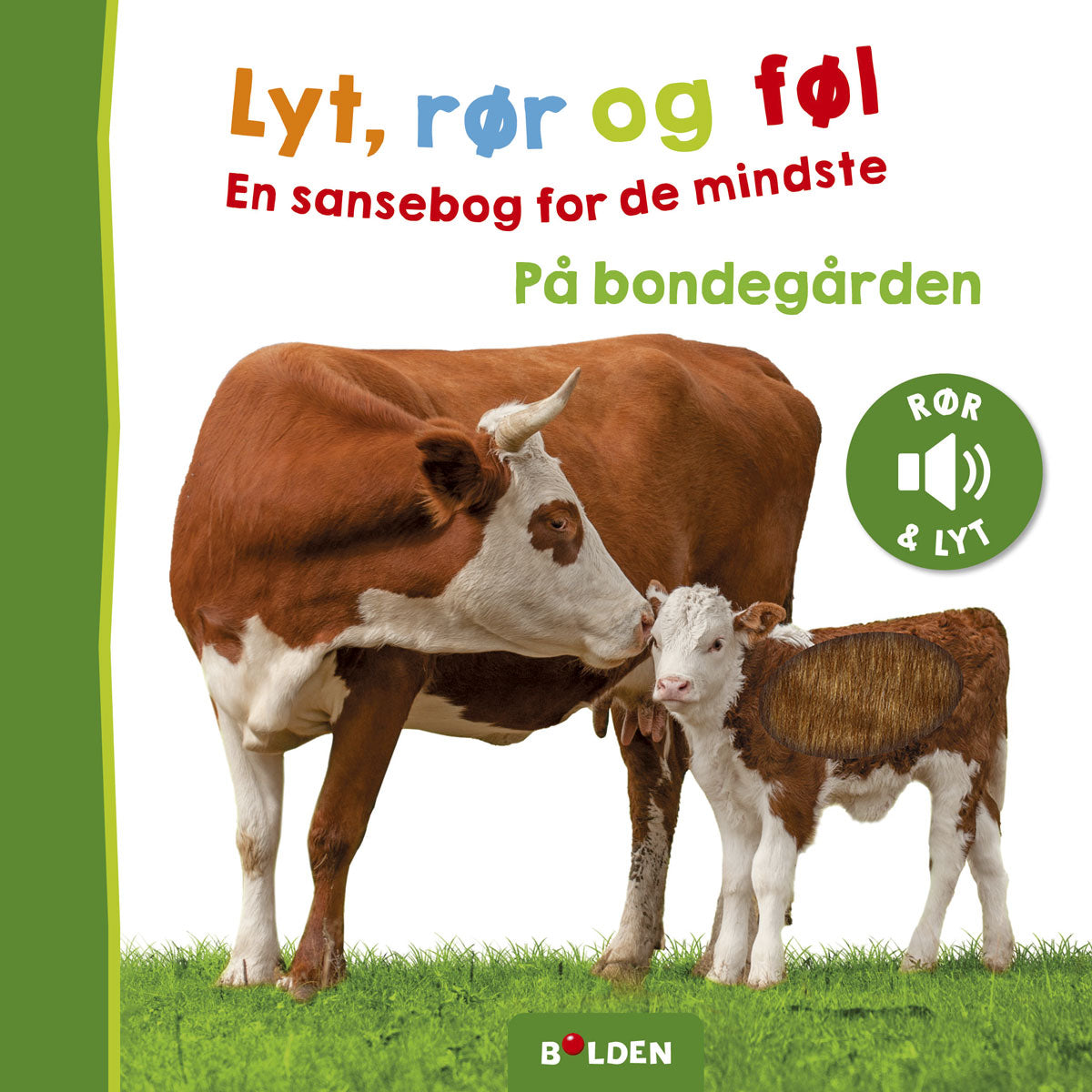 LYT, RØR OG FØL PÅ BONDEGÅRDEN