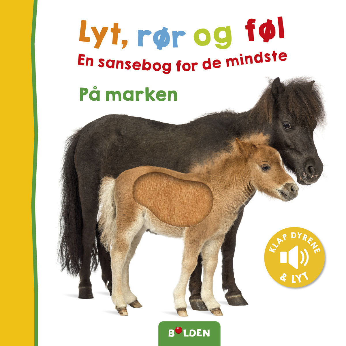 LYT, RØR OG FØL - PÅ MARKEN