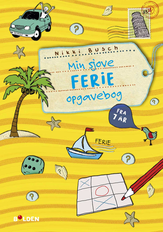 MIN SJOVE FERIE-OPGAVEBOG - FRA 7 ÅR