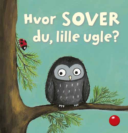 HVOR SOVER DU, LILLE UGLE?