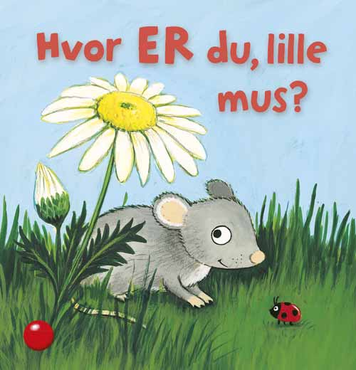 HVOR ER DU, LILLE MUS?