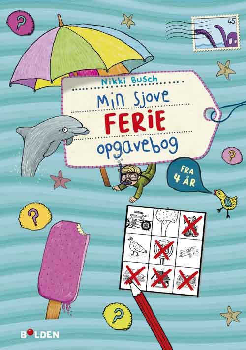 MIN SJOVE FERIE-OPGAVEBOG - FRA 4 ÅR