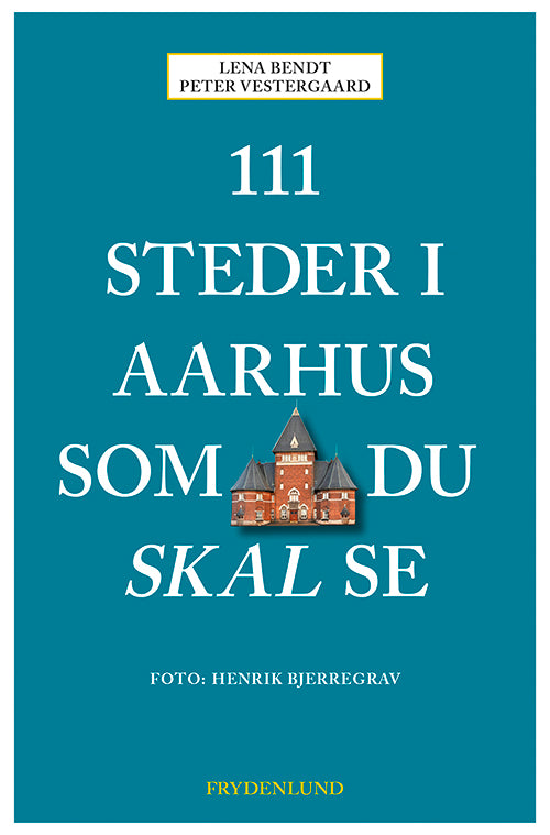 111 STEDER I AARHUS SOM DU SKAL SE