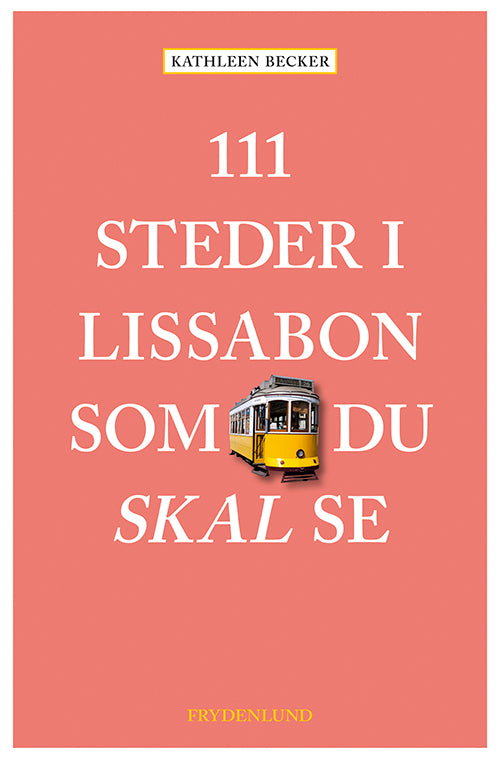 111 STEDER I LISSABON SOM DU SKAL SE