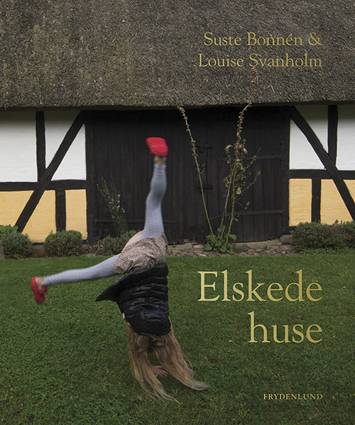 ELSKEDE HUSE