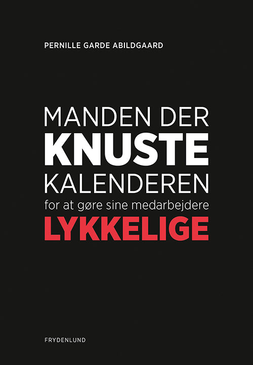 MANDEN DER KNUSTE KALEND FOR AT GØRE SINE MEDA
