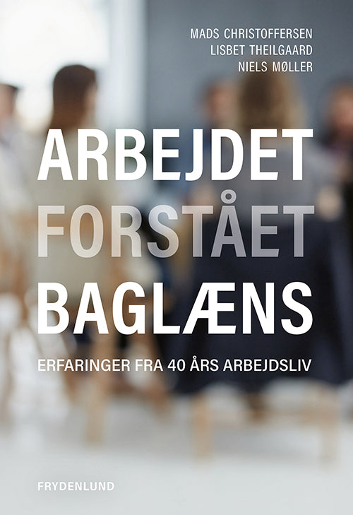 ARBEJDET FORSTÅET BAGLÆNS