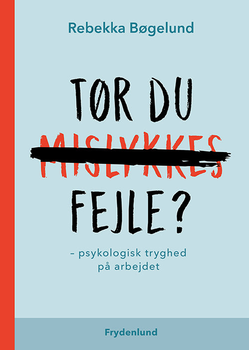 TØR DU FEJLE?