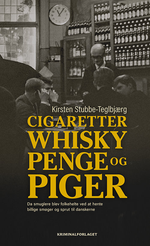 CIGARETTER, WHISKY, PENGE OG PIGER