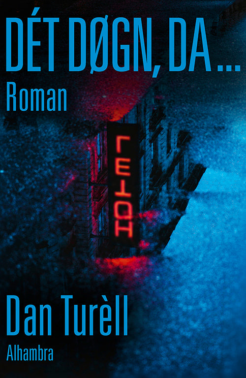 DÉT DØGN DA …