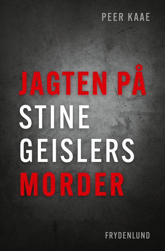 JAGTEN PÅ STINE GEISLERS MORDER
