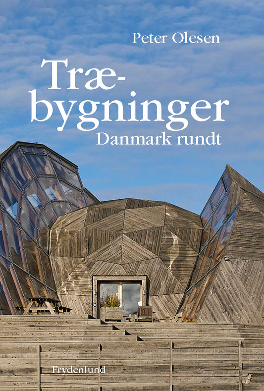 TRÆBYGNINGER DANMARK RUNDT