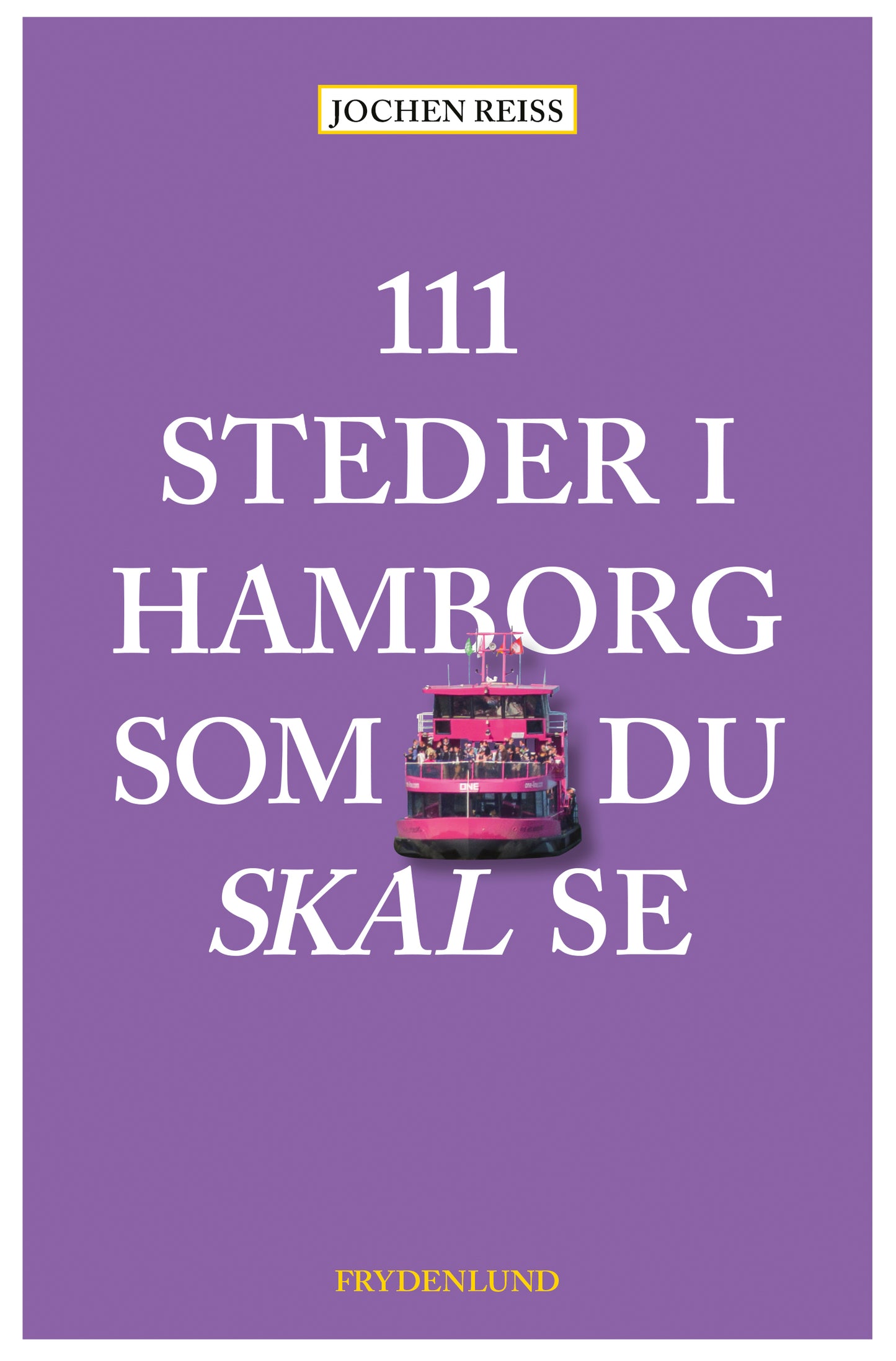 111 STEDER I HAMBORG SOM DU SKAL SE