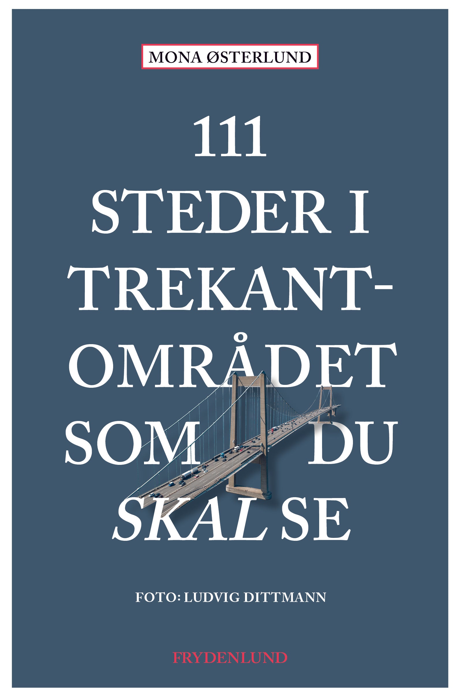 111 STEDER I TREKANTOMRÅDET SOM DU SKAL SE