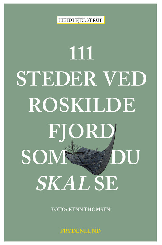 111 STEDER VED ROSKILDE FJORD SOM DU SKAL SE