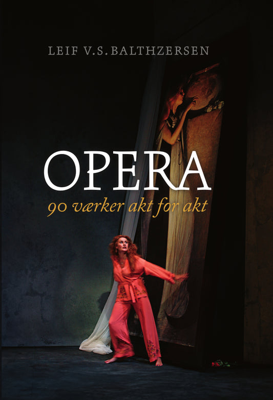 OPERA - 90 VÆRKER AKT FOR AKT