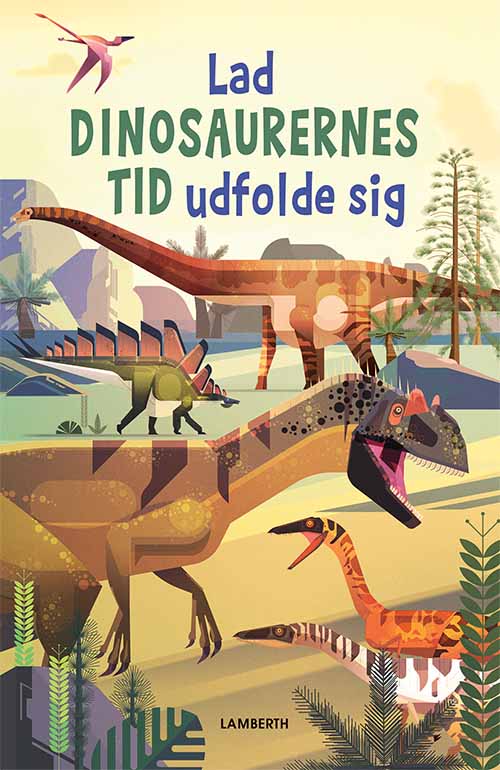 LAD DINOSAUERNES TID UDFOLDE SIG
