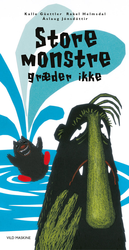 STORE MONSTER GRÆDER IKKE