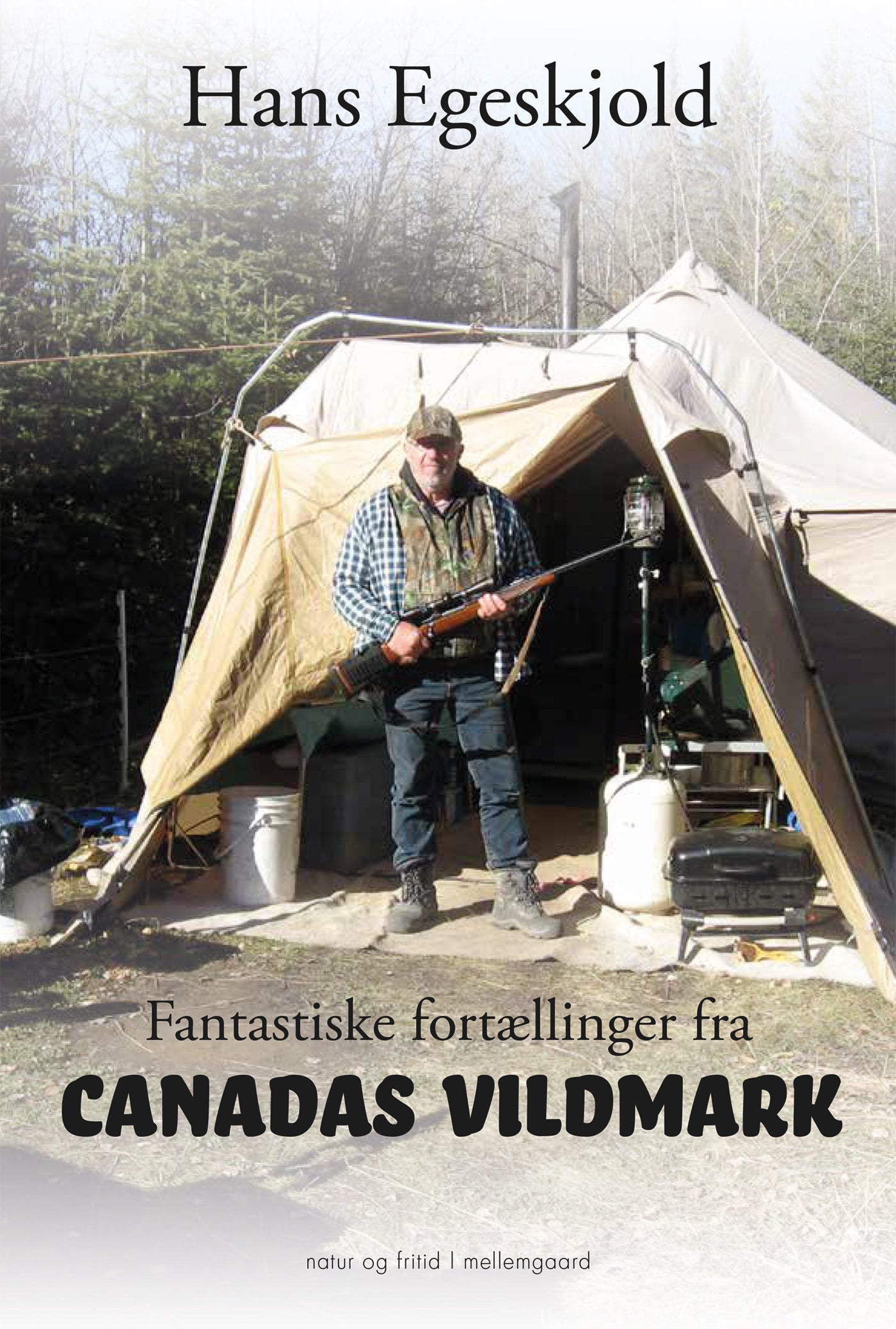 FANTASTISKE FORTÆLLINGER FRA CANADAS VILDMARK