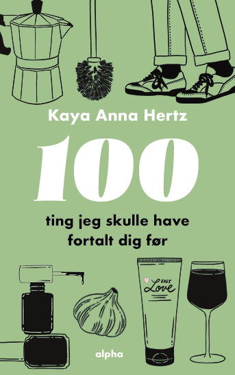 100 TING JEG SKULLE HAVE FORTALT DIG FØR